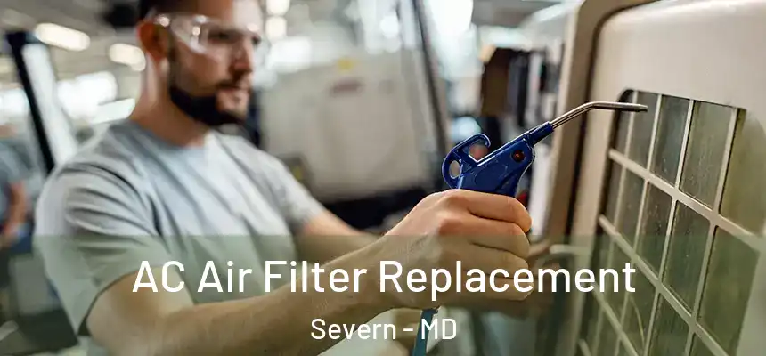  AC Air Filter Replacement Severn - MD