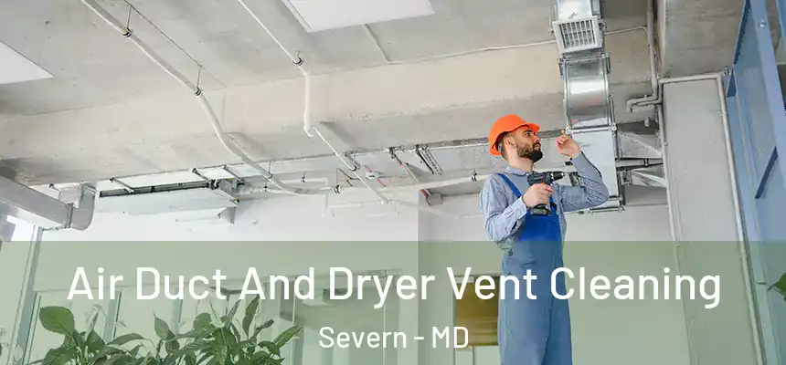  Air Duct And Dryer Vent Cleaning Severn - MD