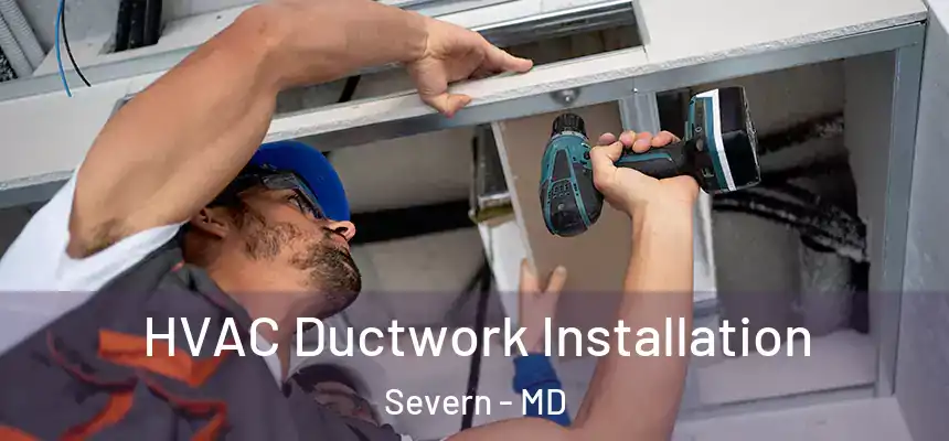  HVAC Ductwork Installation Severn - MD