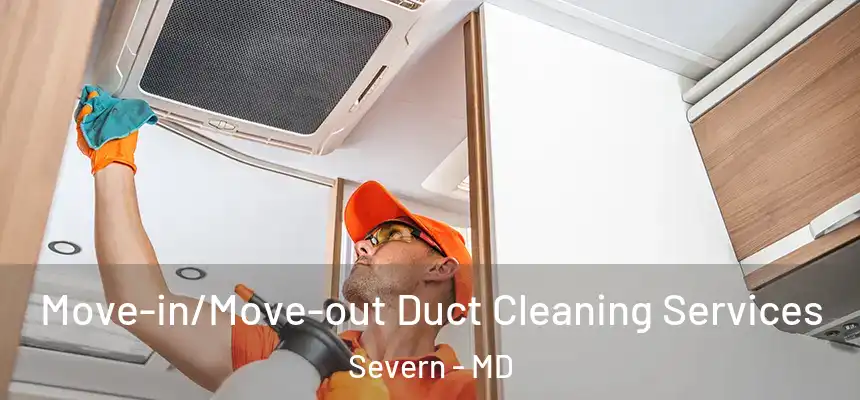  Move-in/Move-out Duct Cleaning Services Severn - MD